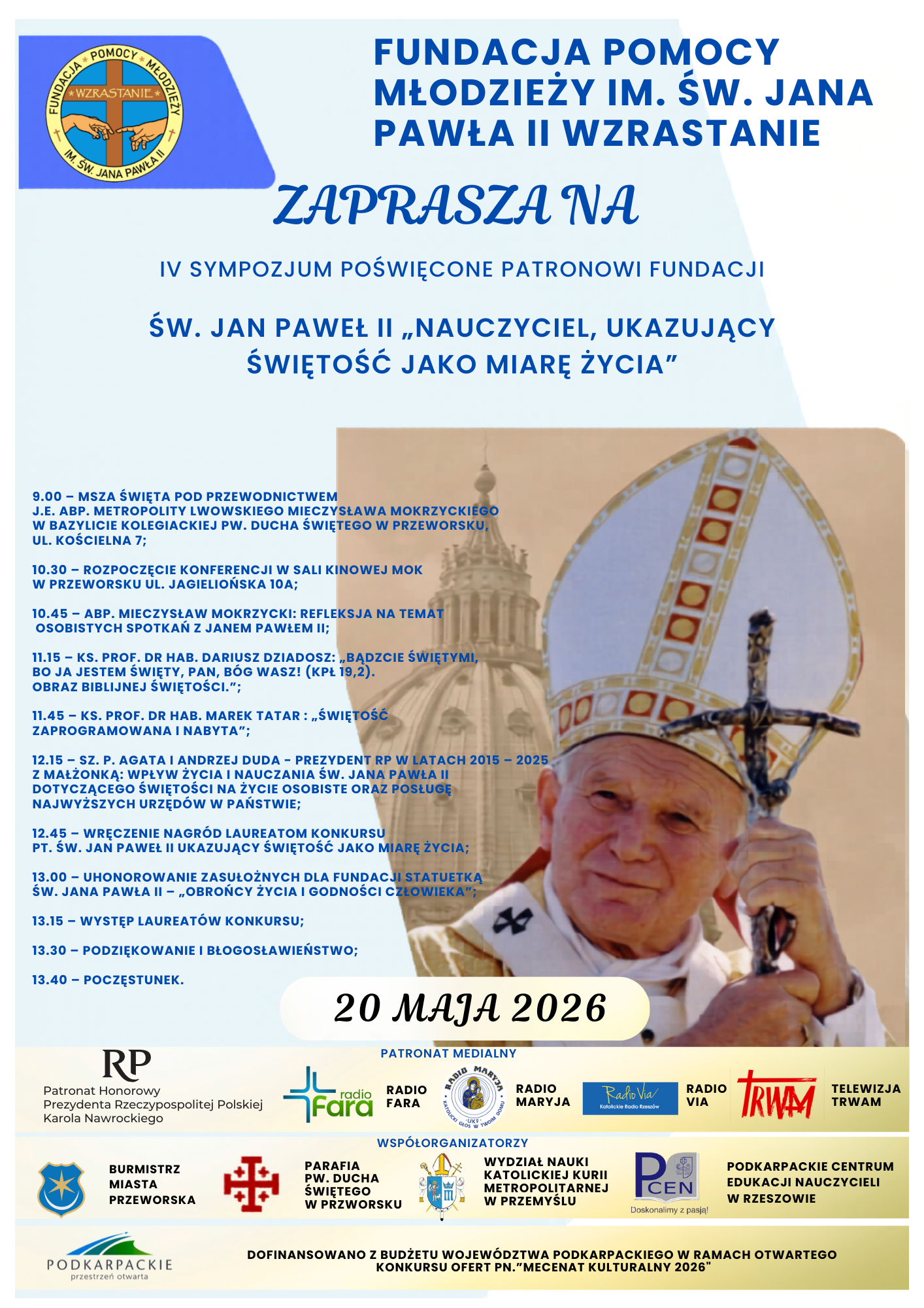 IV Sympozjum poświęcone Patronowi Fundacji „Wzrastanie” św. Jan Paweł II „Nauczyciel, ukazujący świętość jako miarę życia”